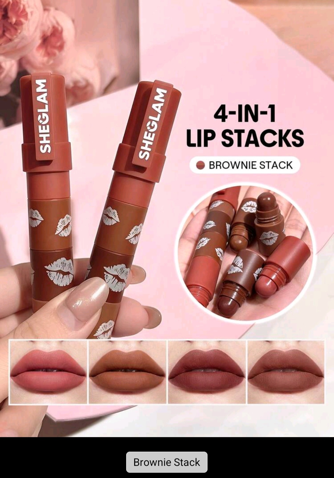 25. Sheglam 4-in-1 Lip Stacks - Brownie Stack